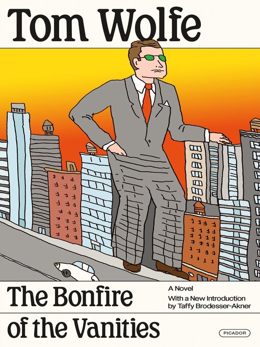 Title details for The Bonfire of the Vanities by Tom Wolfe - Available